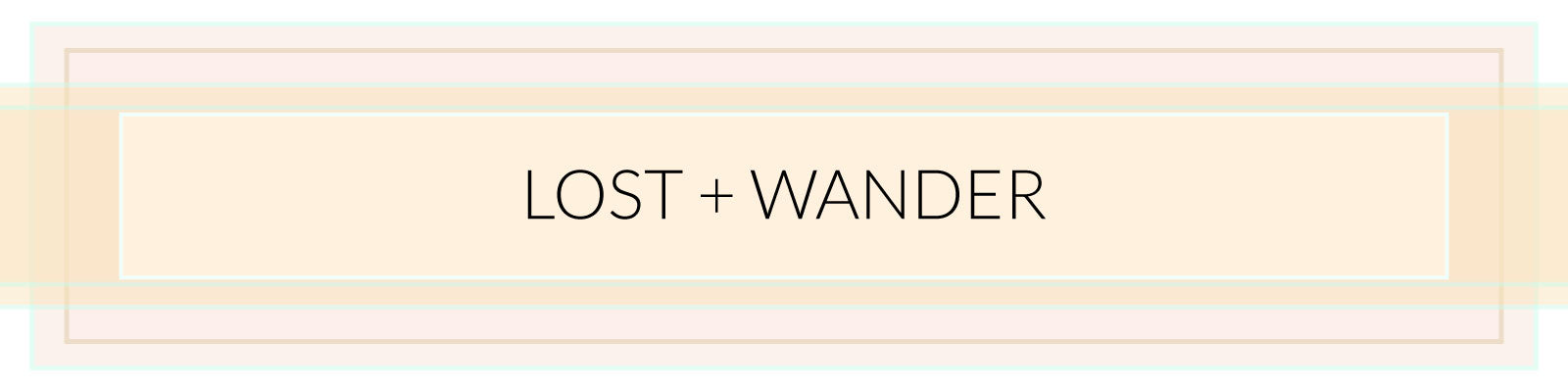 Lost + Wander